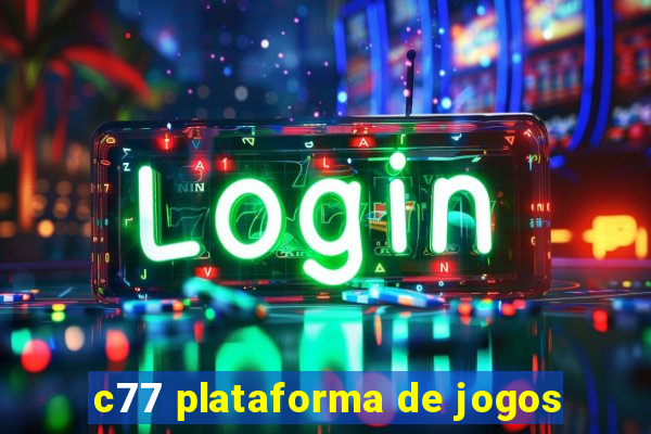 c77 plataforma de jogos