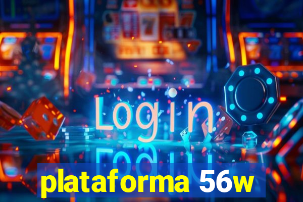 plataforma 56w