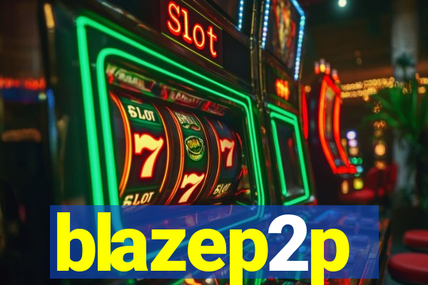 blazep2p