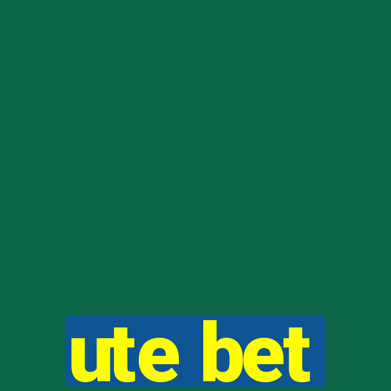 ute bet