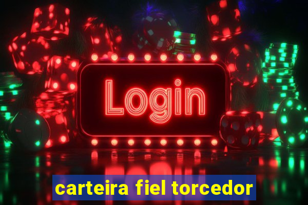 carteira fiel torcedor