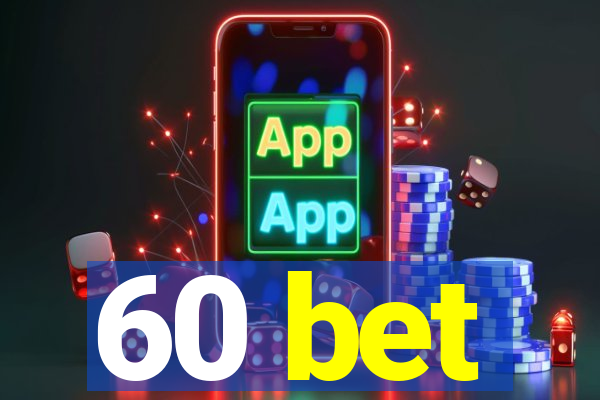 60 bet