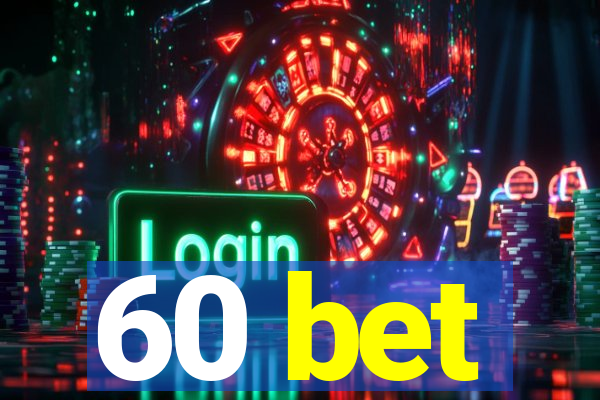 60 bet