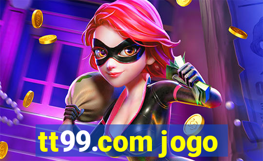 tt99.com jogo