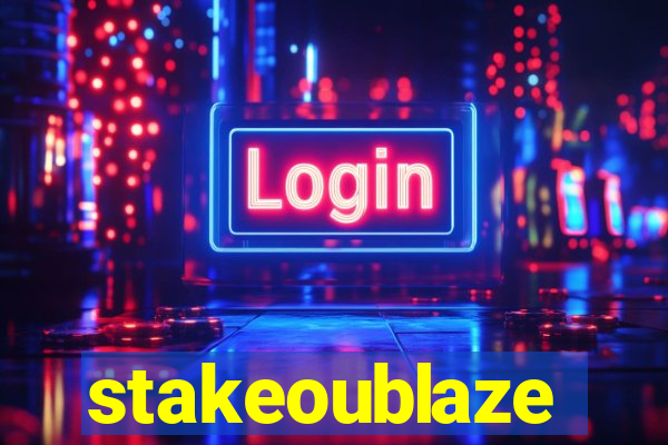 stakeoublaze