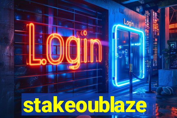 stakeoublaze