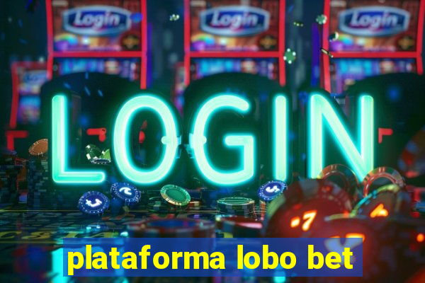 plataforma lobo bet