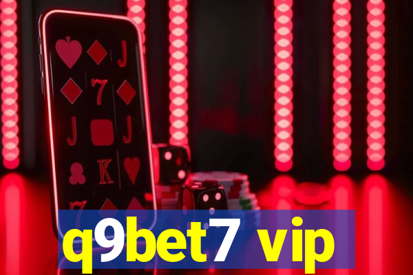 q9bet7 vip