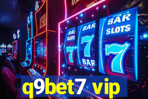 q9bet7 vip