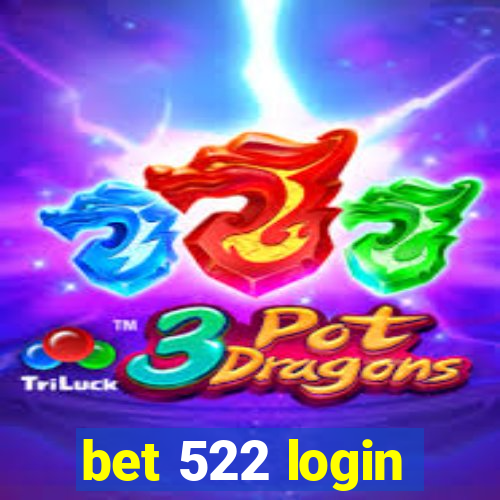 bet 522 login