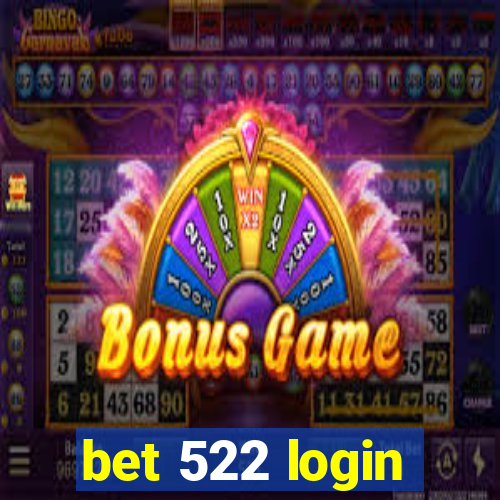 bet 522 login