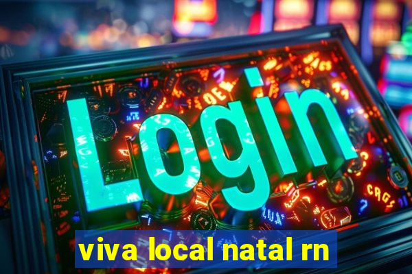 viva local natal rn