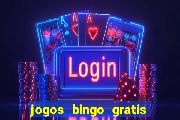 jogos bingo gratis 4 cartelas