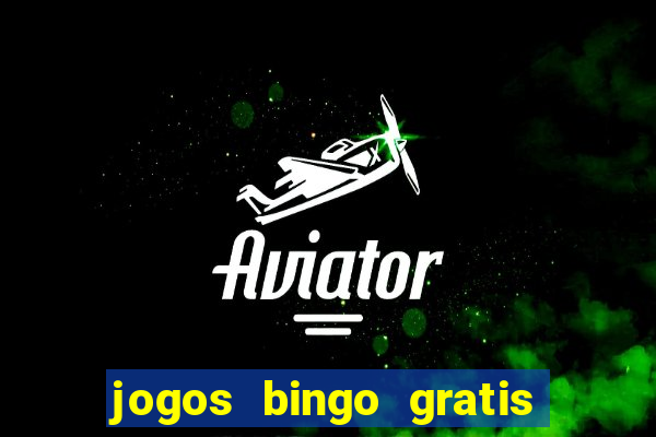 jogos bingo gratis 4 cartelas