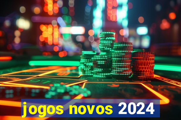 jogos novos 2024