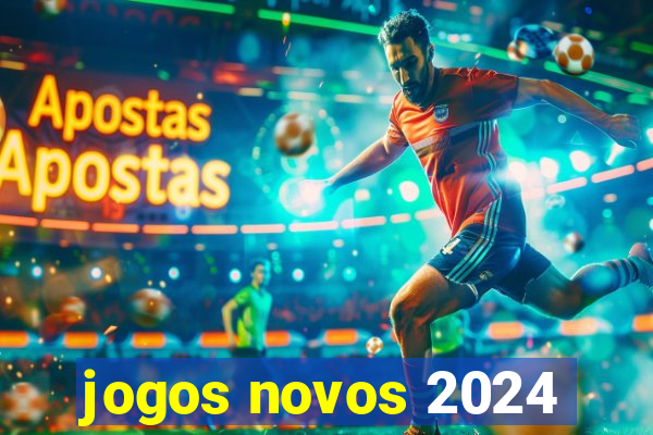 jogos novos 2024