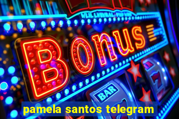 pamela santos telegram