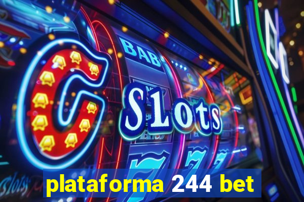 plataforma 244 bet