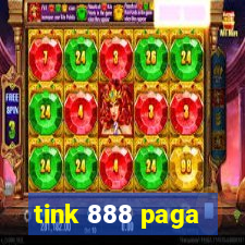 tink 888 paga