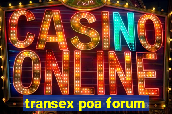 transex poa forum