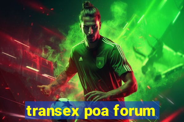 transex poa forum