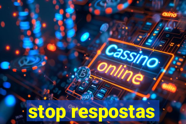 stop respostas