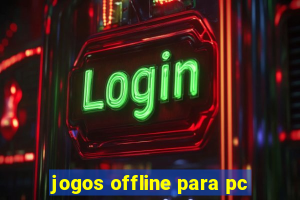 jogos offline para pc