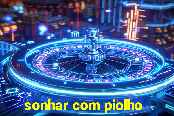 sonhar com piolho