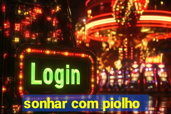 sonhar com piolho