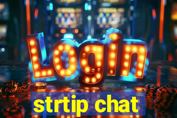 strtip chat