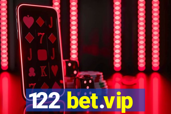 122 bet.vip