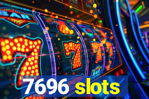 7696 slots