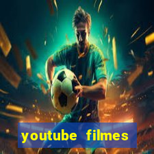 youtube filmes completos dublados gratis faroeste antigos