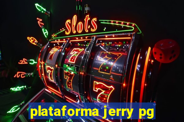 plataforma jerry pg