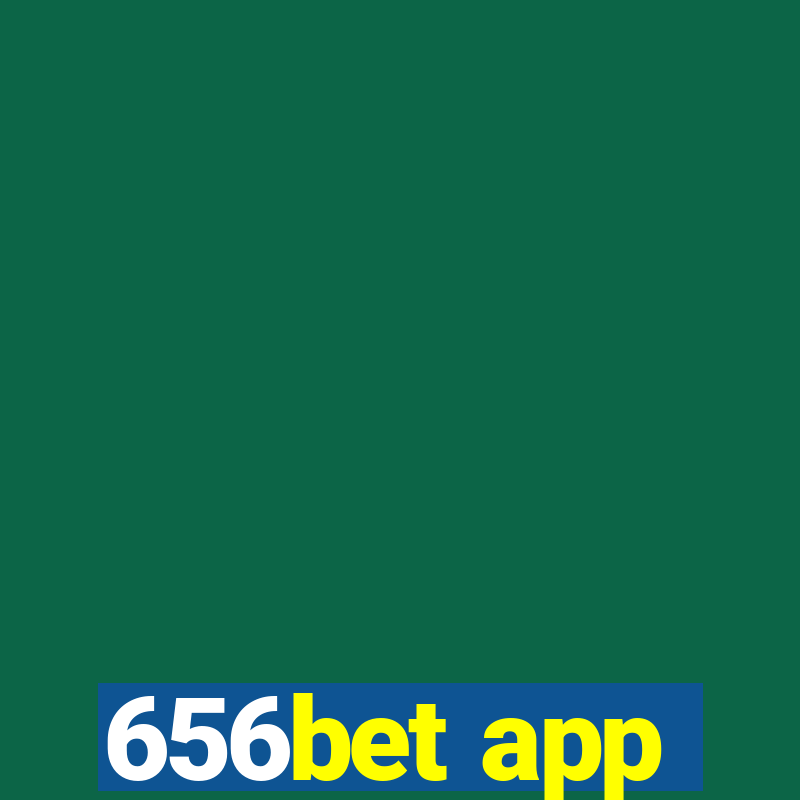 656bet app