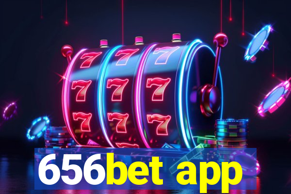 656bet app