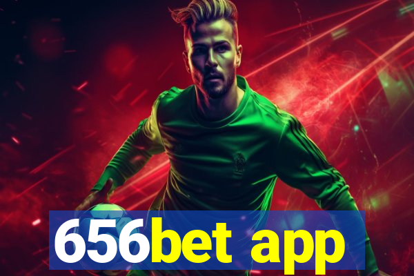 656bet app