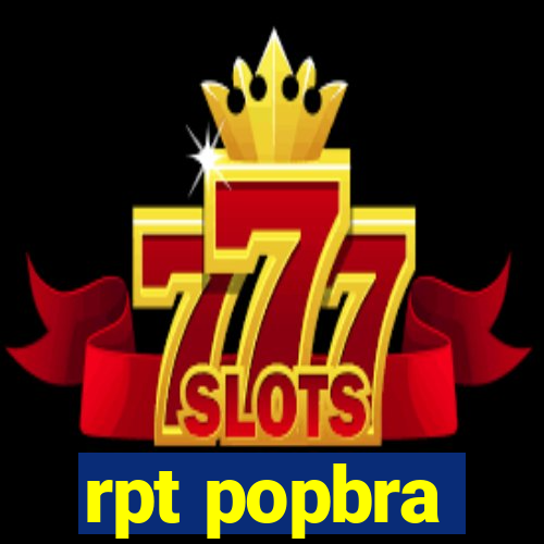 rpt popbra