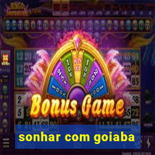 sonhar com goiaba