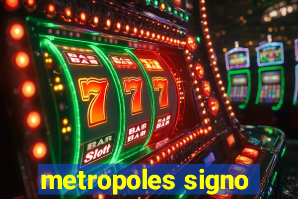 metropoles signo