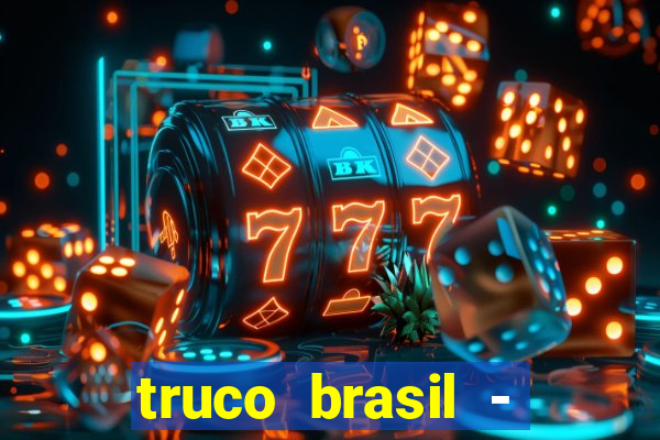 truco brasil - truco online