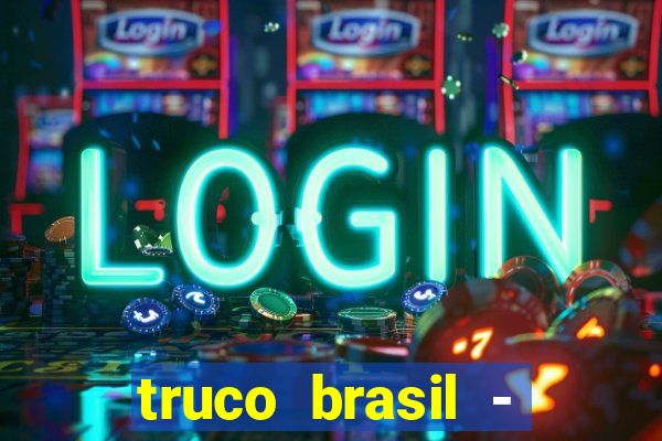 truco brasil - truco online