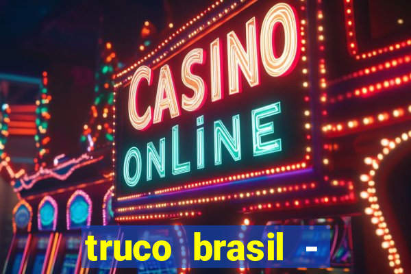 truco brasil - truco online