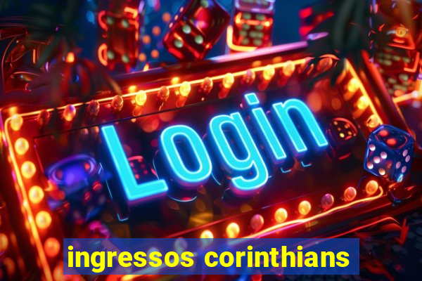 ingressos corinthians