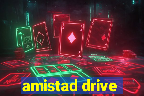 amistad drive