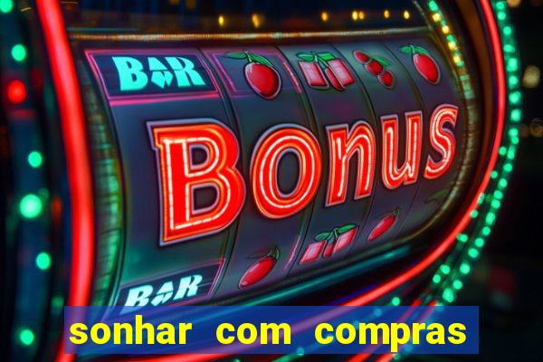 sonhar com compras no mercado