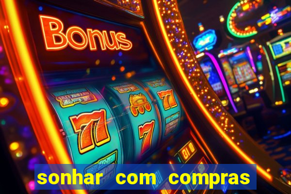 sonhar com compras no mercado