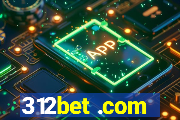 312bet .com