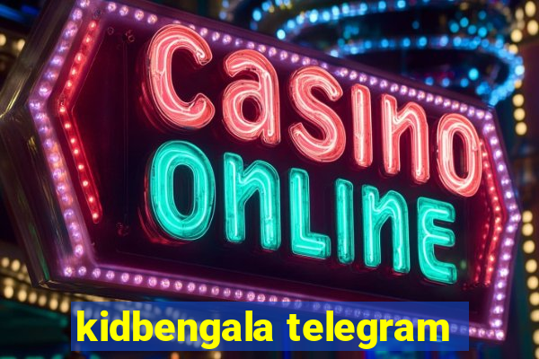 kidbengala telegram