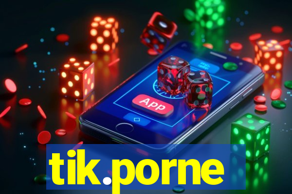 tik.porne